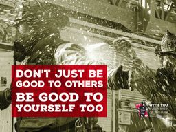 Wildland Firefighter with text &quot;Show respect even to people who don't deserve it. Not as a reflection of their character, but as a reflection of yours&quot;