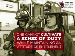 Pair of firefighters with quote &quot;One cannot cultivate a sense of duty, while maintaining an attitude of entitlement&quot;