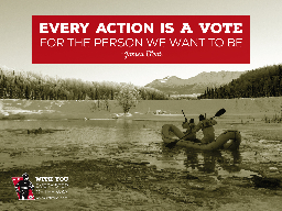Every action is a vote for the person we want to be