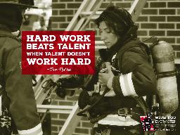 Quote: Hart work beats talent when talent doesn't work hard - Tim Notke