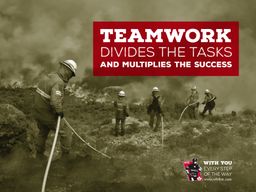 wildland firefighter with overlayed quote &quot;Teamwork divides the tasks and multiplies the success&quot;
