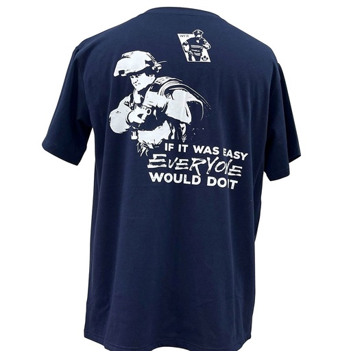 WFR &quot;If It Was Easy Everyone Would Do It&quot; T-Shirt